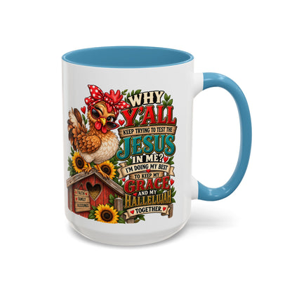 Christian Farmhouse Coffee Mug — "Why Y'all Keep Trying to Put Jesus in Me?" Accent Mug