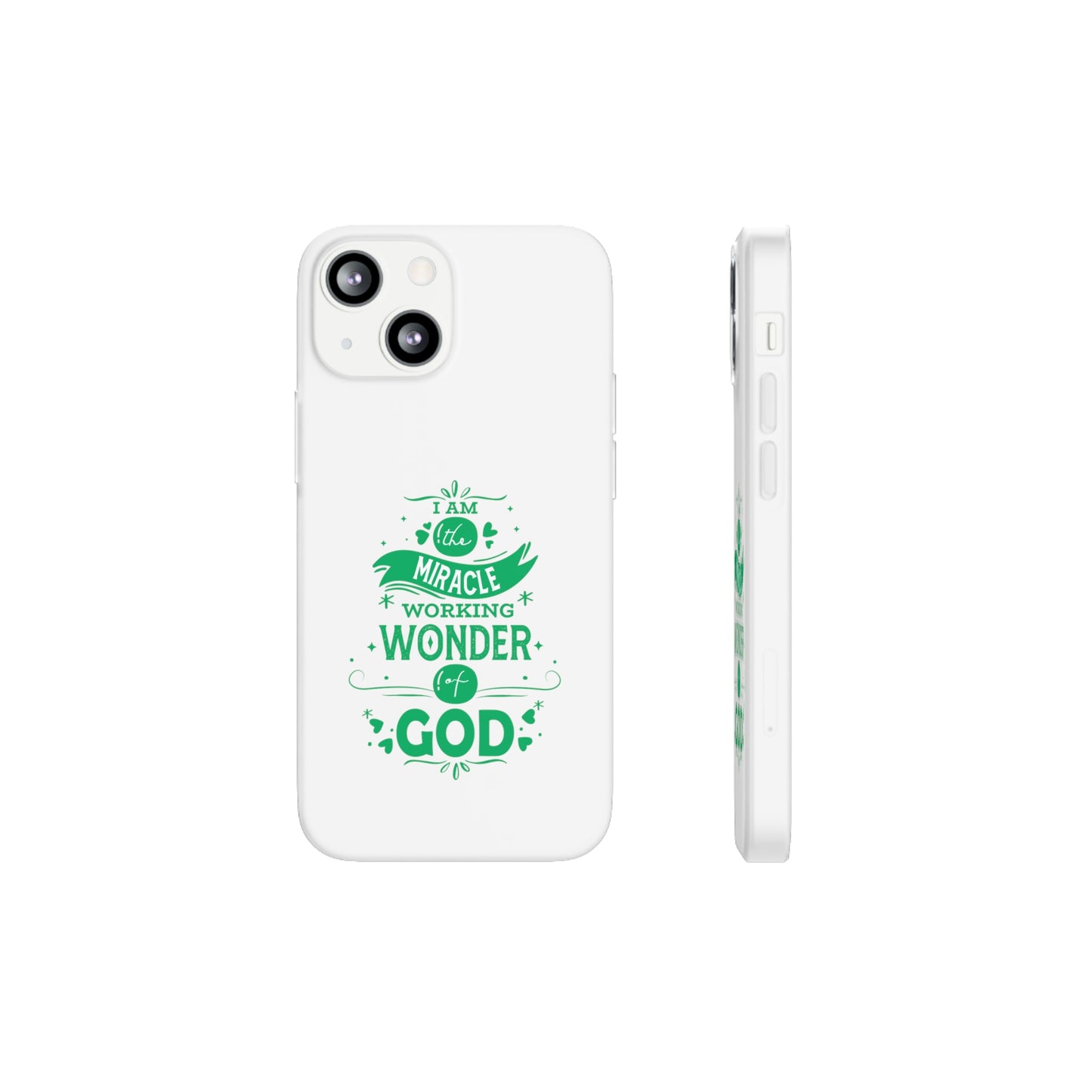 I Am A Miracle Working Wonder Of God Flexi Phone Case