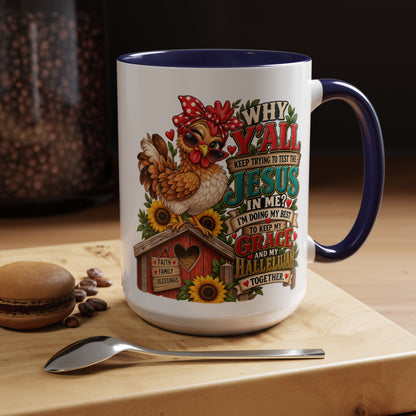 Christian Farmhouse Coffee Mug — "Why Y'all Keep Trying to Put Jesus in Me?" Accent Mug