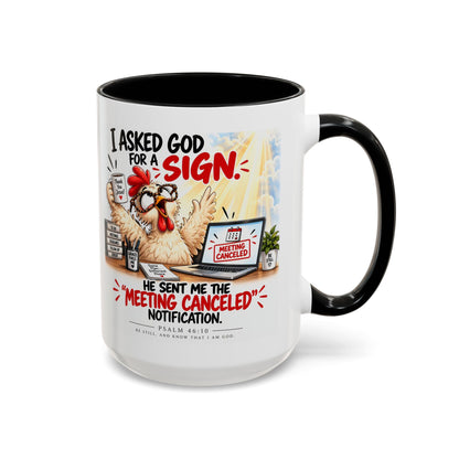 Coffee Mug — "I Asked God for a Sign" Funny Meeting Canceled Christian Mug (11/15oz)