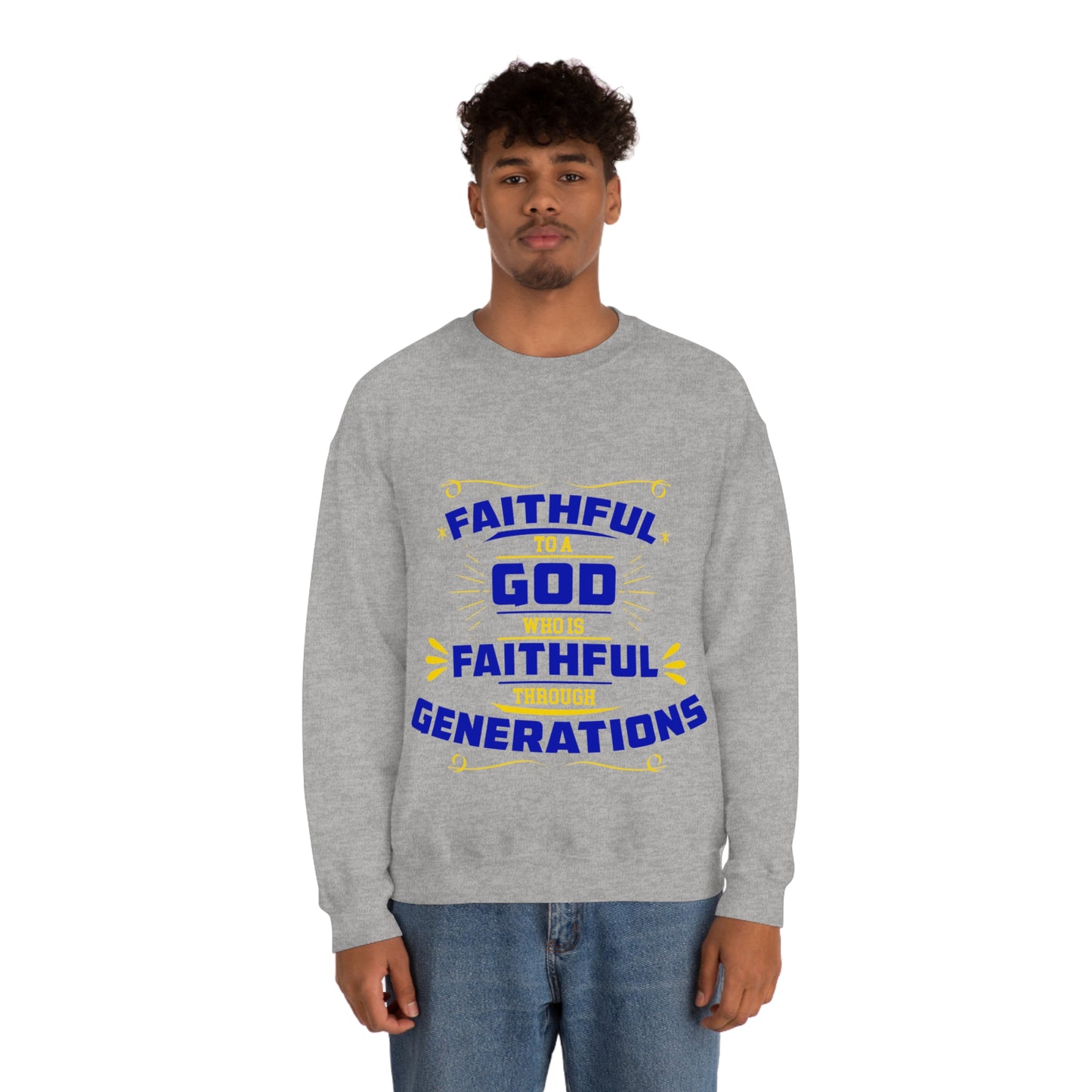 Faithful To A God Who Is Faithful Through Generations Unisex Heavy Blend™ Crewneck Sweatshirt