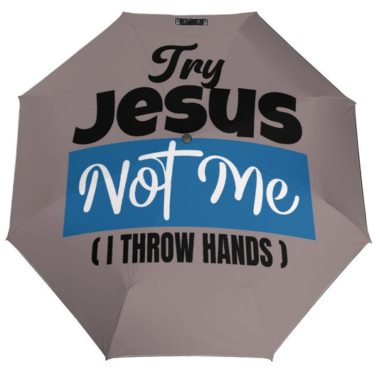 Try Jesus Not Me I Throw Hands Christian Umbrella