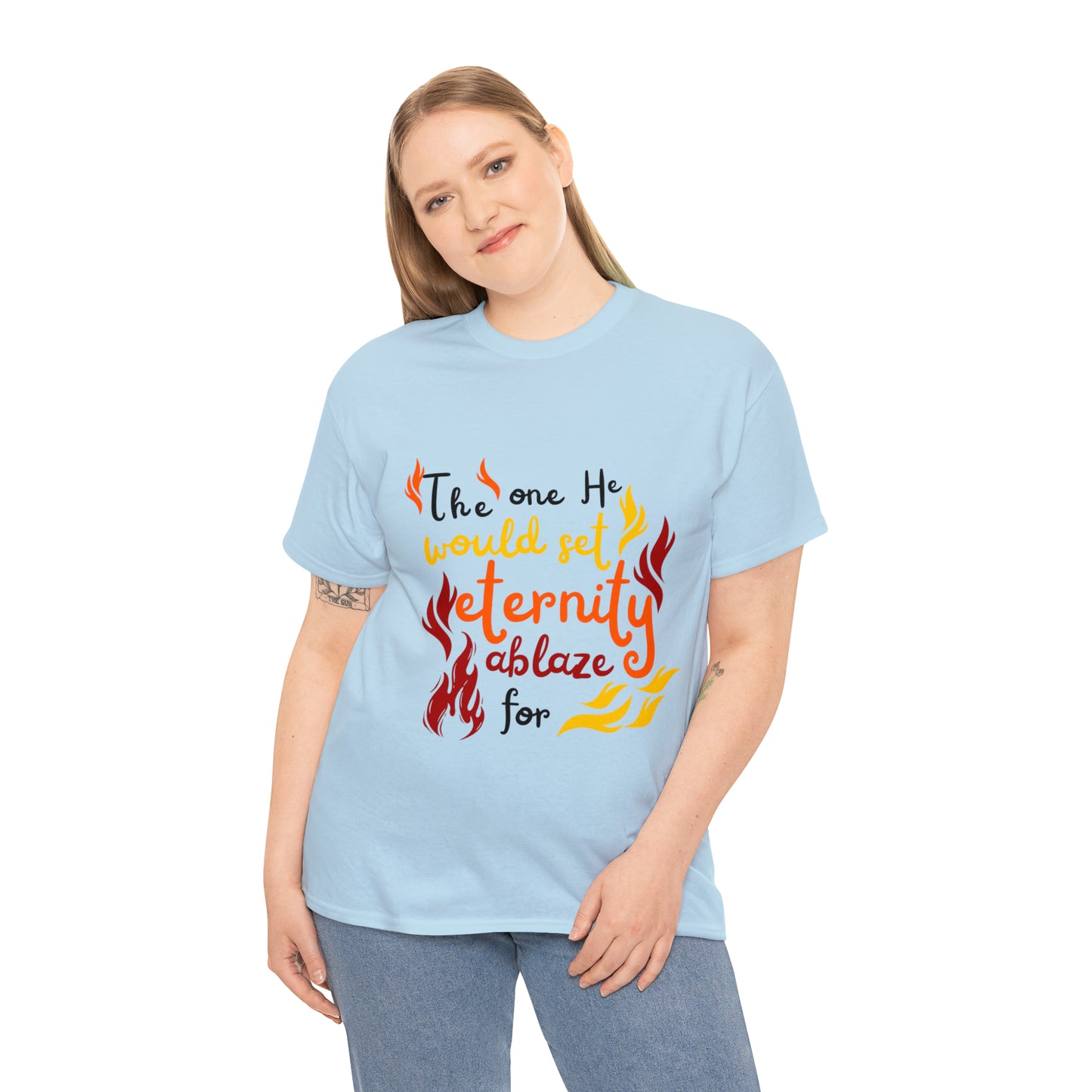 The One He Would Set Eternity Ablaze For Unisex Heavy Cotton Tee