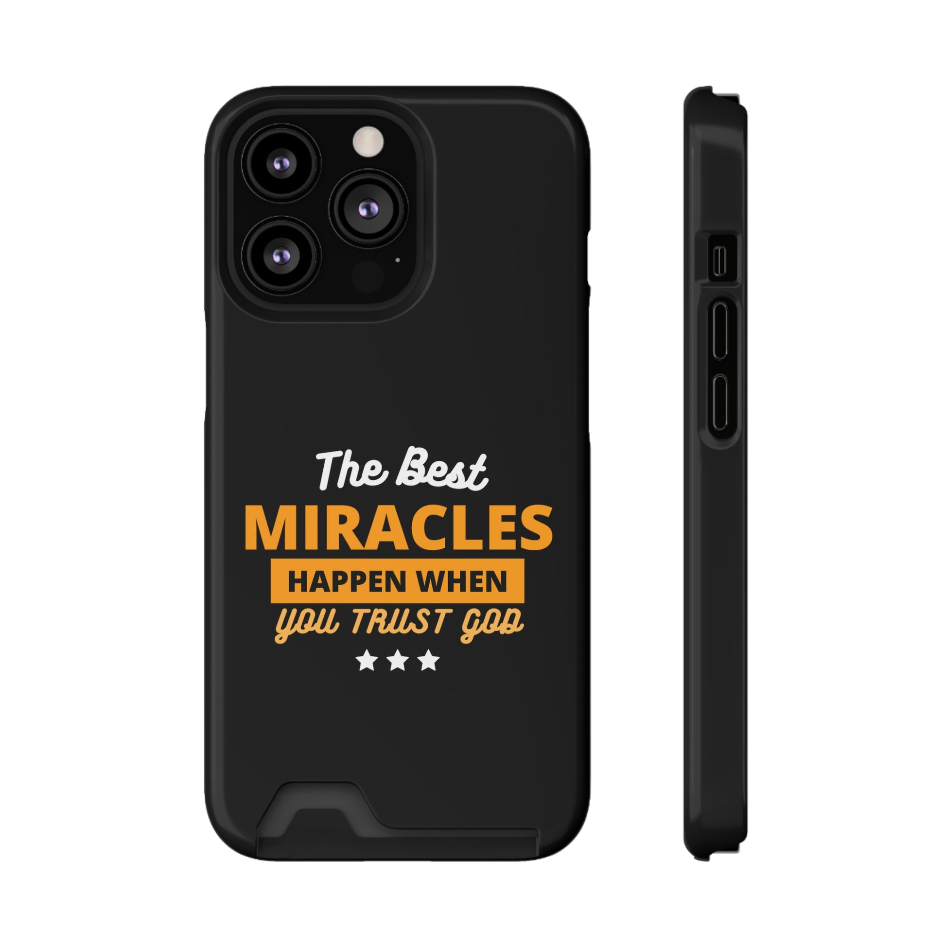 The Best Miracles Happen When You Trust God Christian Phone Case With Card Holder Printify