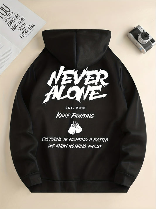 Never Alone Keep Fighting Everyone Is Fighting A Battle Men's Christian Pullover Hooded Sweatshirt claimedbygoddesigns