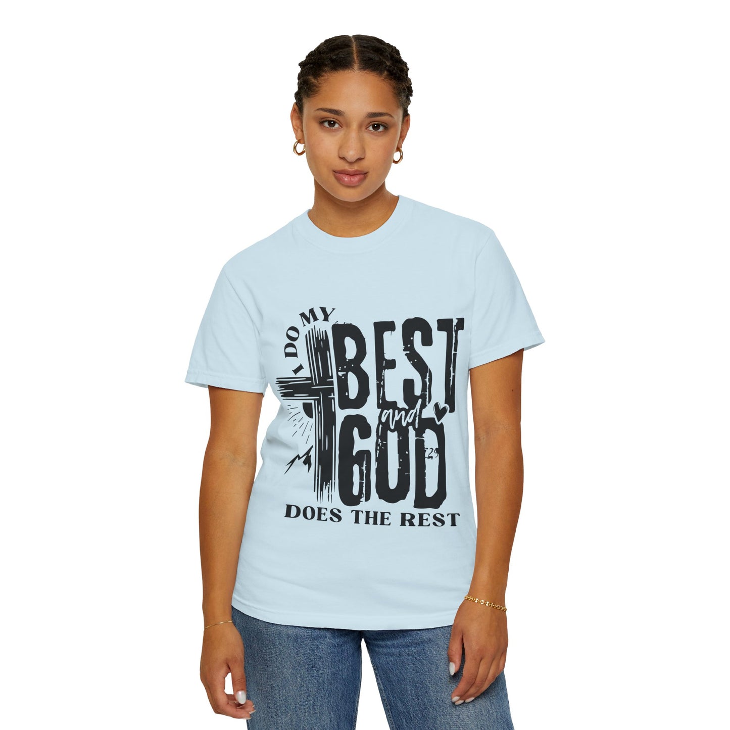 I Do My Best And God Does The Rest Unisex Christian T-shirt