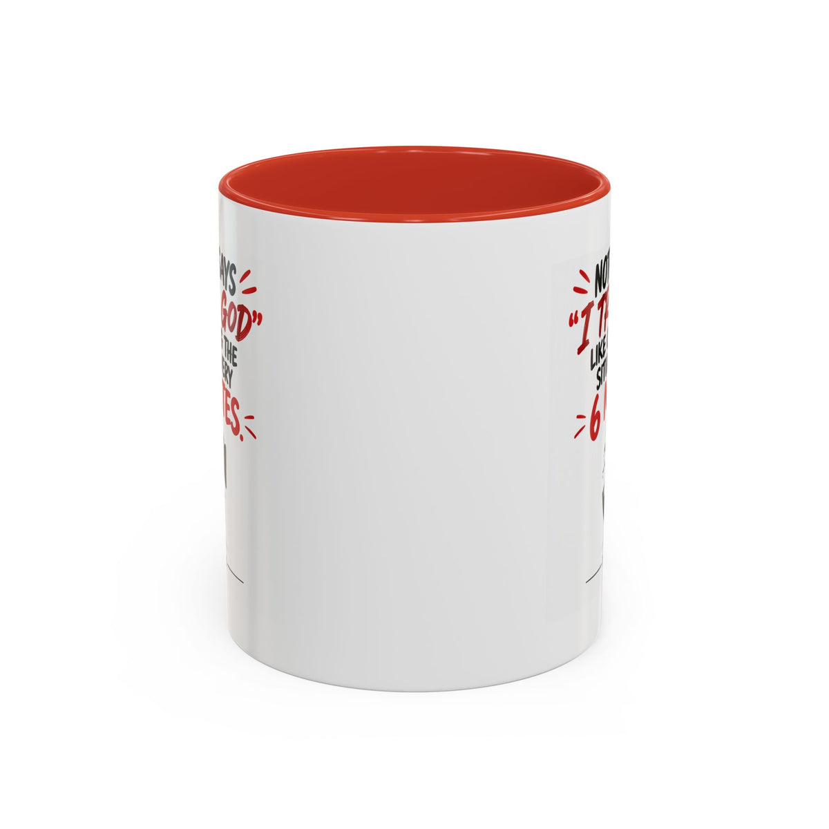 Nothing Says I Trust God Like Checking the Situation Every 6 Minutes Mug