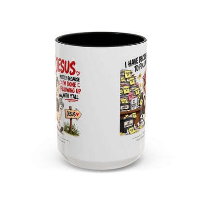 I Have Decided to Follow Jesus Coffee Mug (Christian Faith Ceramic Mug)
