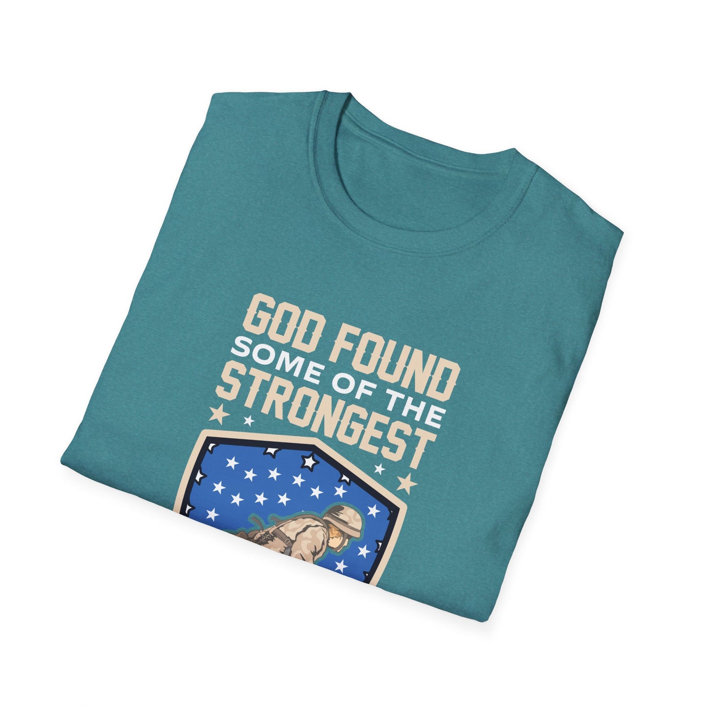 God Found Some Of The Strongest Americans And Made Them Veterans American Patriotic Christian Unisex T-shirt