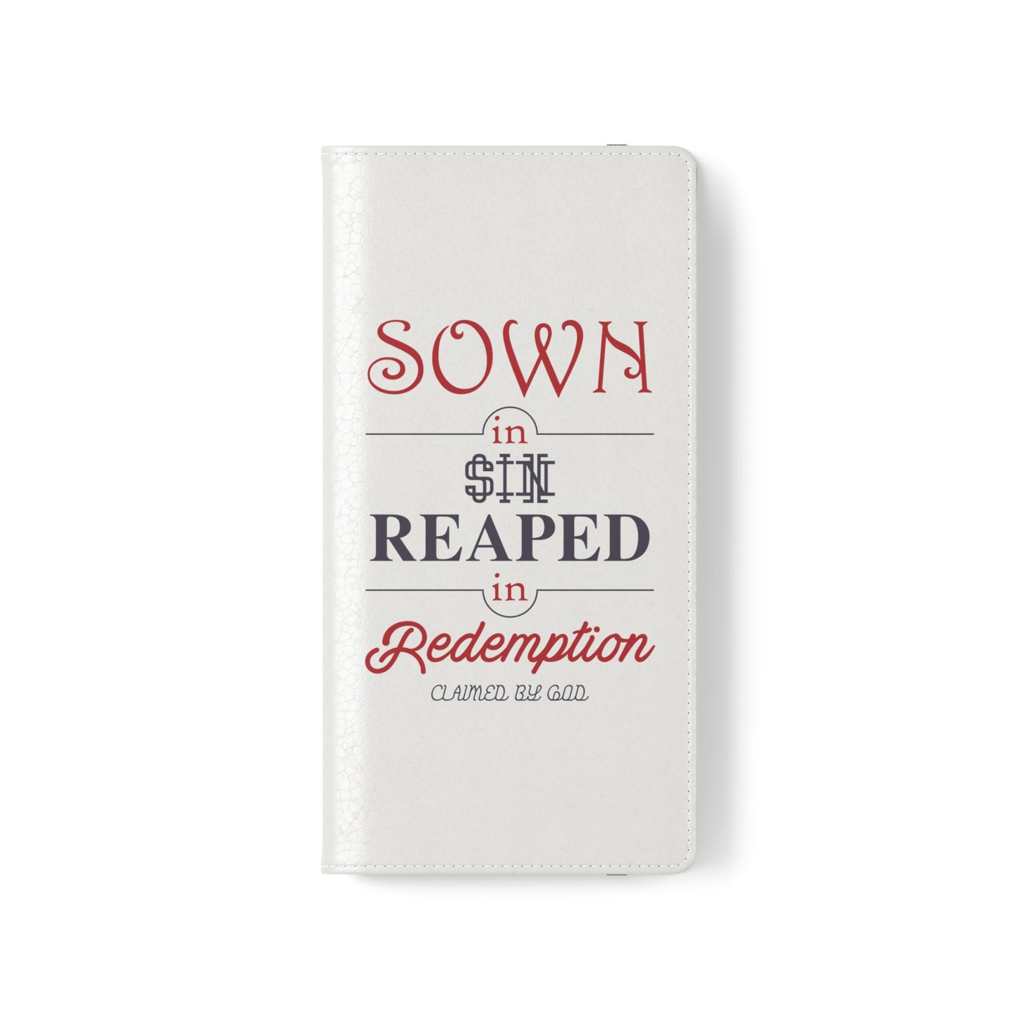 Sown In Sin Reaped In Redemption Phone Flip Cases