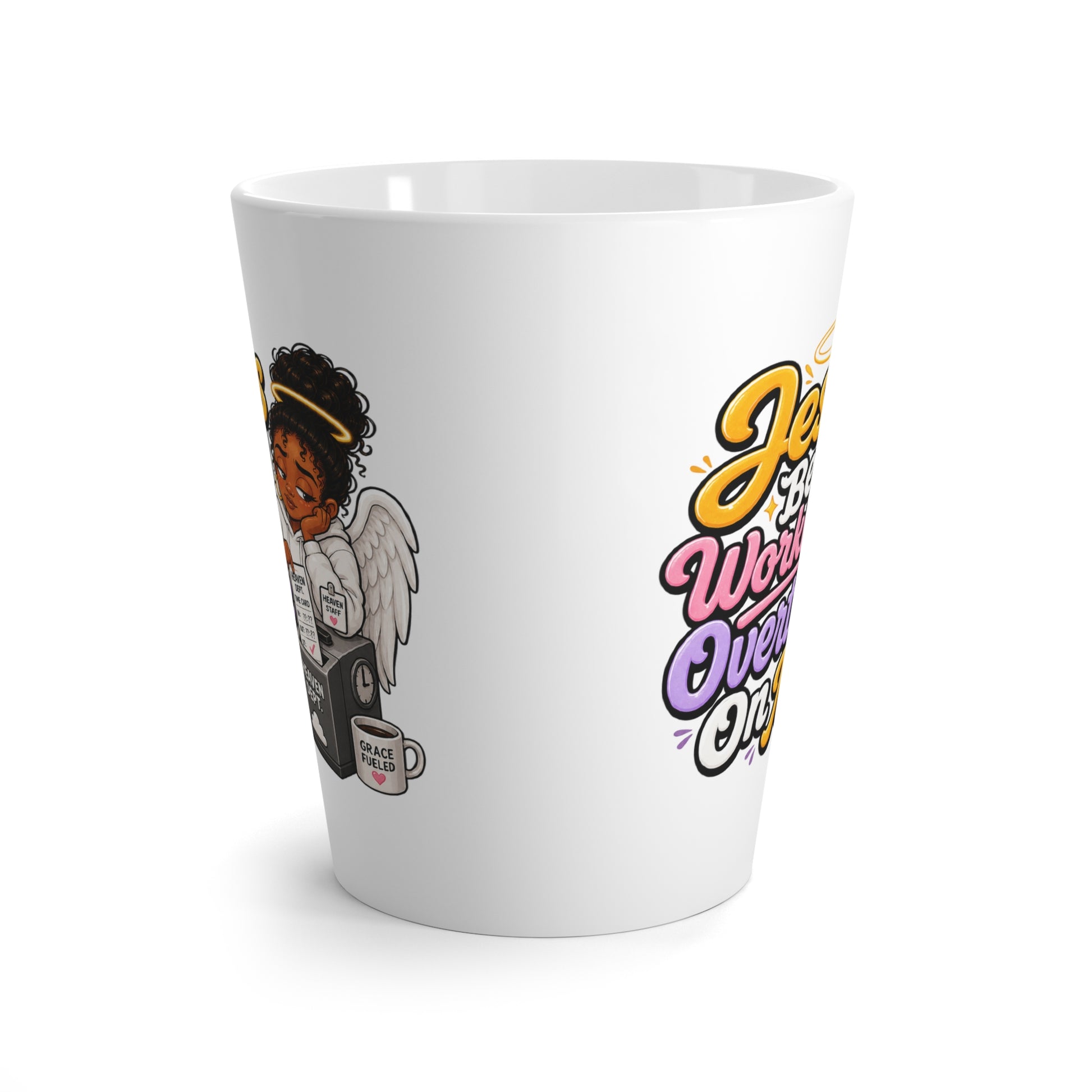 Latte Mug — "Jesus Be Working Overtime On Me" Inspirational Christian Coffee Mug - ClaimedbyGodDesigns
