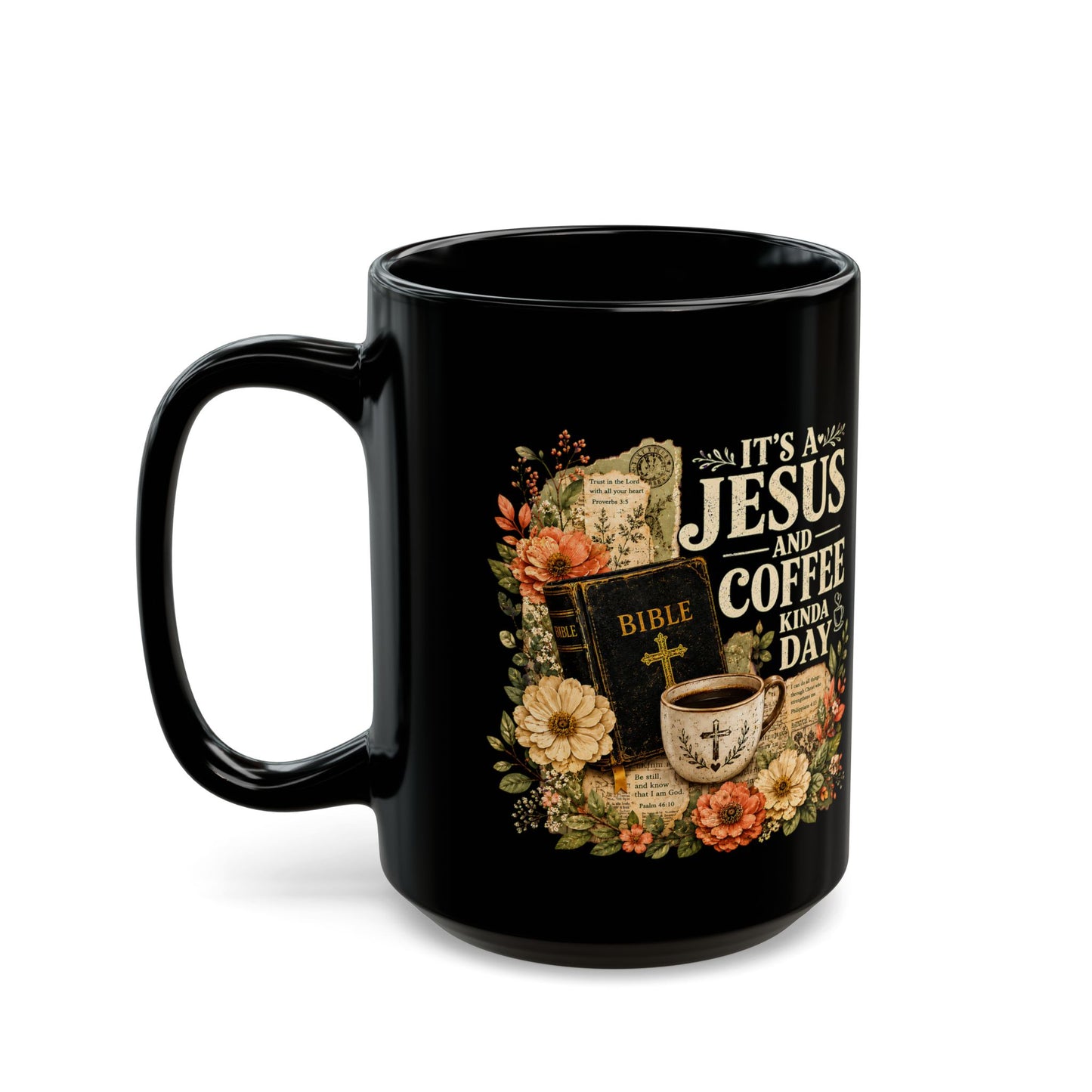Jesus and Coffee Black Mug — Floral Bible Faith Coffee Cup (11oz/15oz) - ClaimedbyGodDesigns