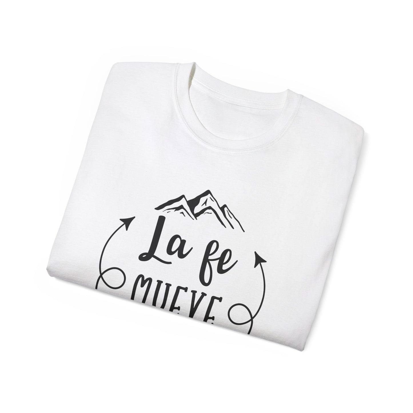 LA FE MUEVA MONTANAS Christian Spanish Unisex T-shirt Printify