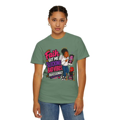 Faith Got Me Blocking Bad Vibes T-Shirt