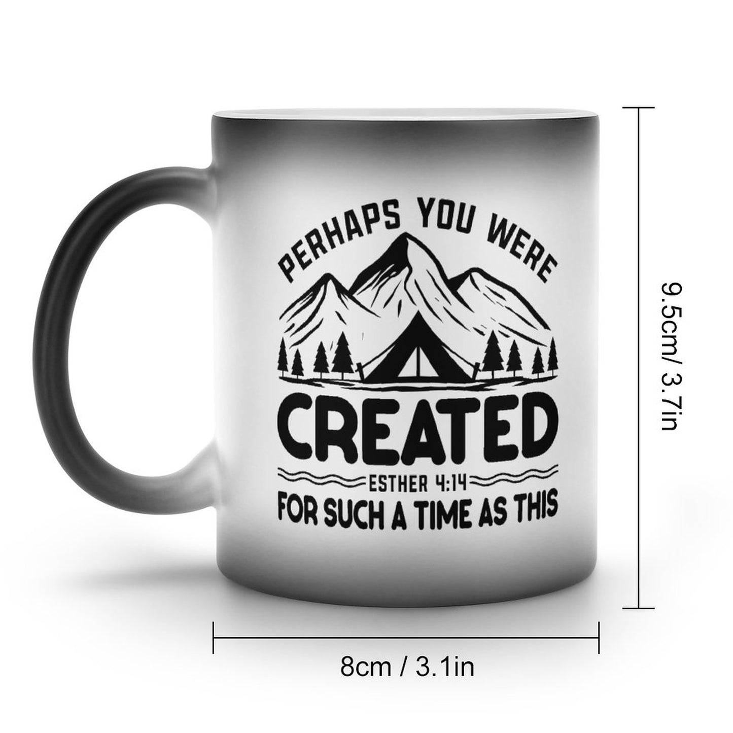 Perhaps You Were Created For Such A Time As This Christian Color Changing Mug (Dual-sided)