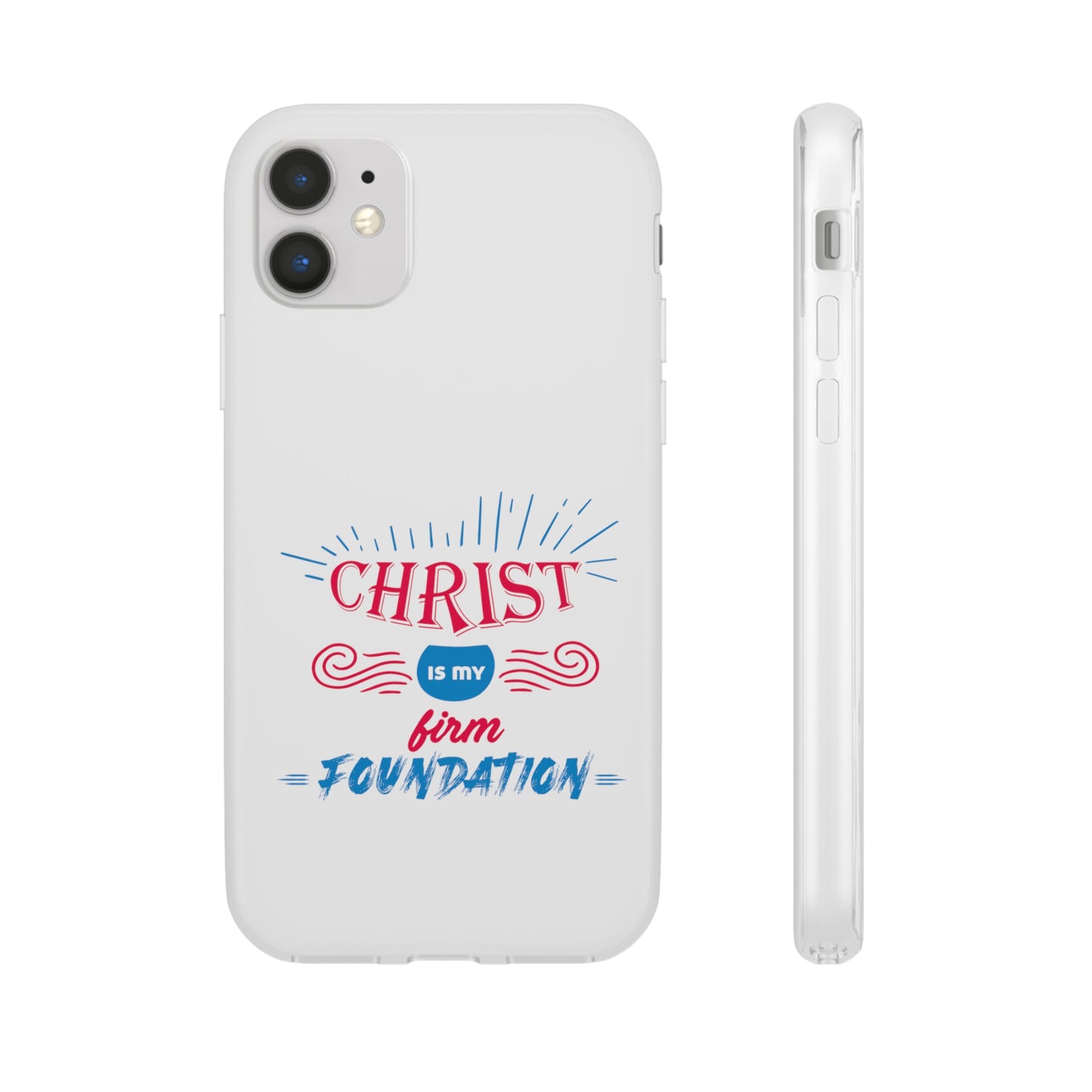 Christ Is My Firm Foundation Flexi Phone Case