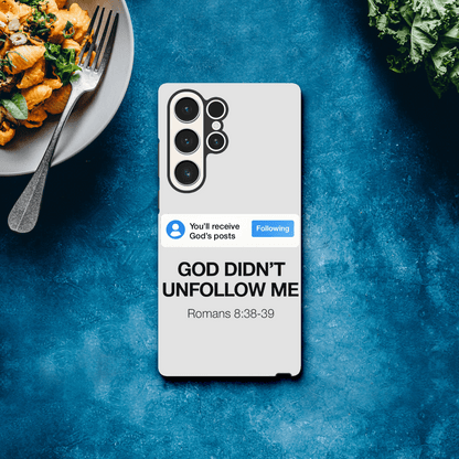 He Didn’t Unfollow Me Samsung Christian Tough Phone Case case - ClaimedbyGodDesigns