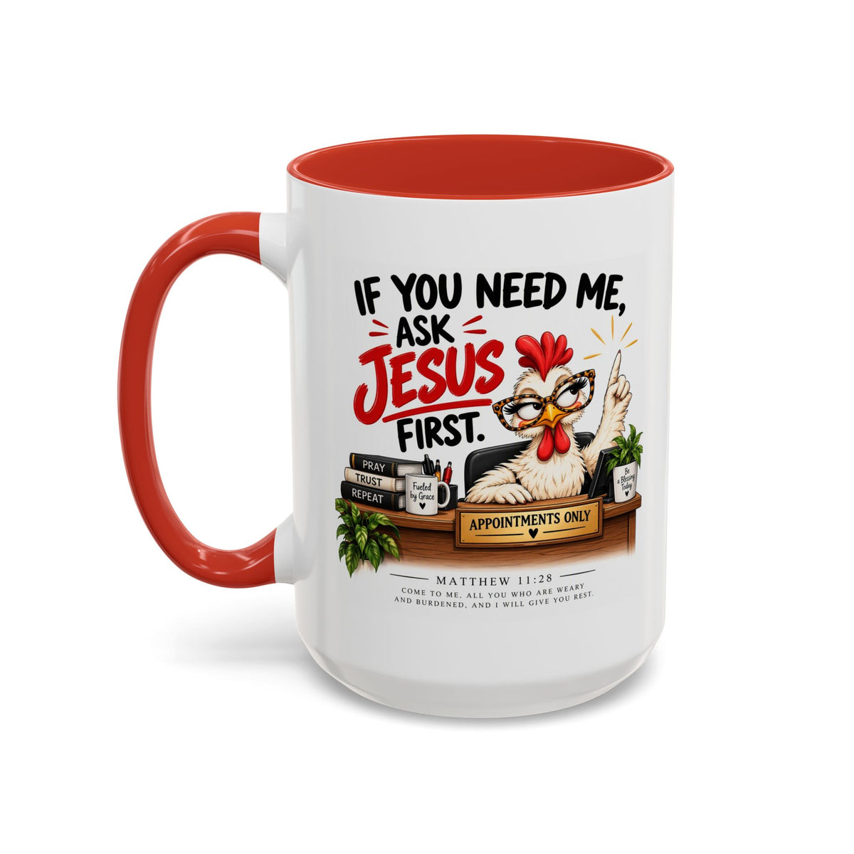 Christian Coffee Mug - "If You Need Me Ask Jesus First" Accent Mug (11/15oz)