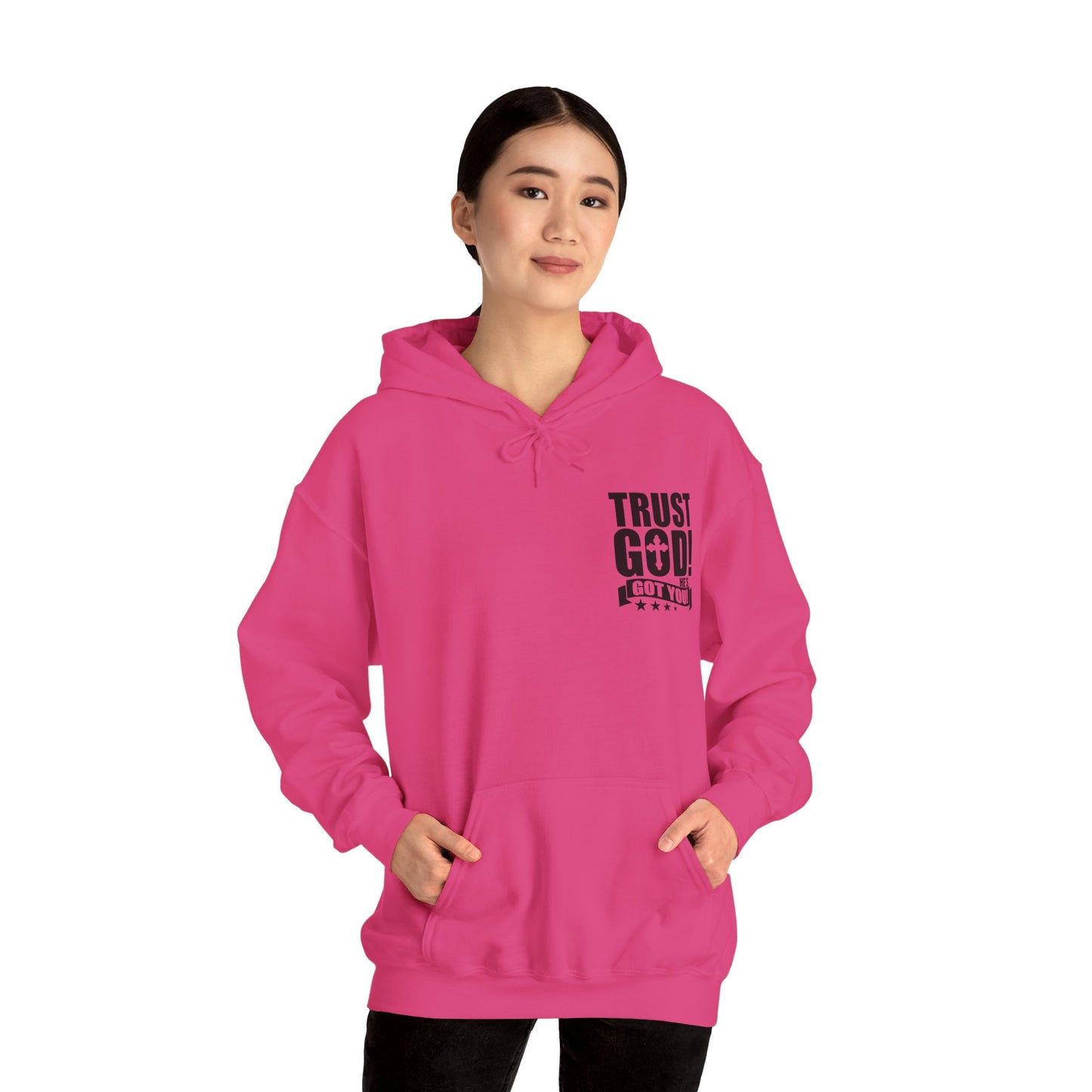 Trust God He's Got You Unisex Christian Hooded Pullover Sweatshirt