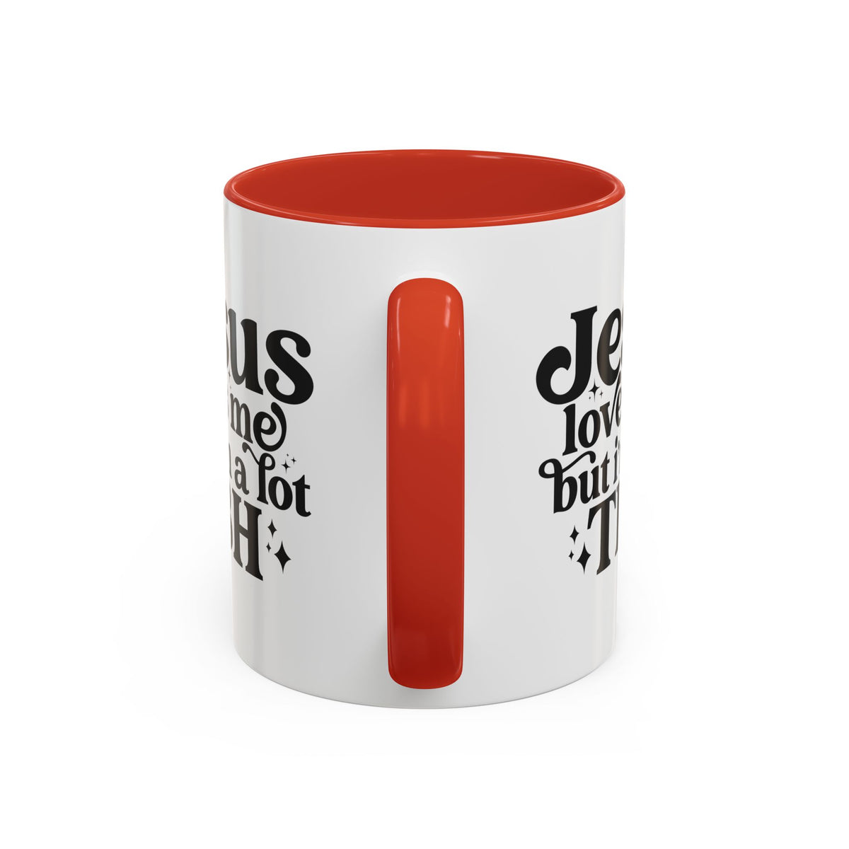 Christian Accent Coffee Mug — "Jesus Loves Me but I'm a Lot TBH" Religious Christian Gift