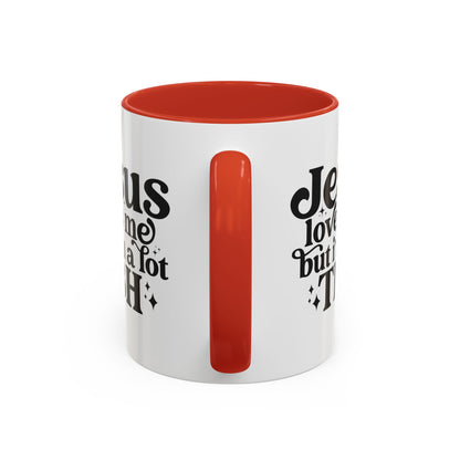 Christian Accent Coffee Mug — "Jesus Loves Me but I'm a Lot TBH" Religious Christian Gift