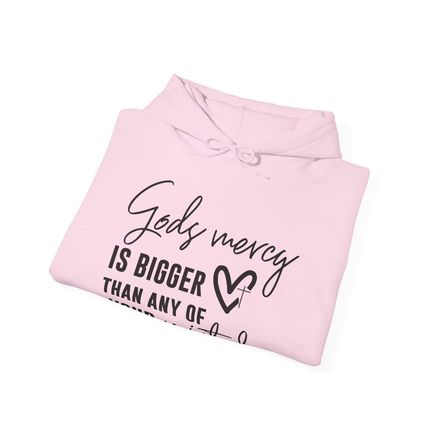 God's Mercy Is Bigger Than Any Of Your Mistakes Unisex Christian Hooded Pullover Sweatshirt