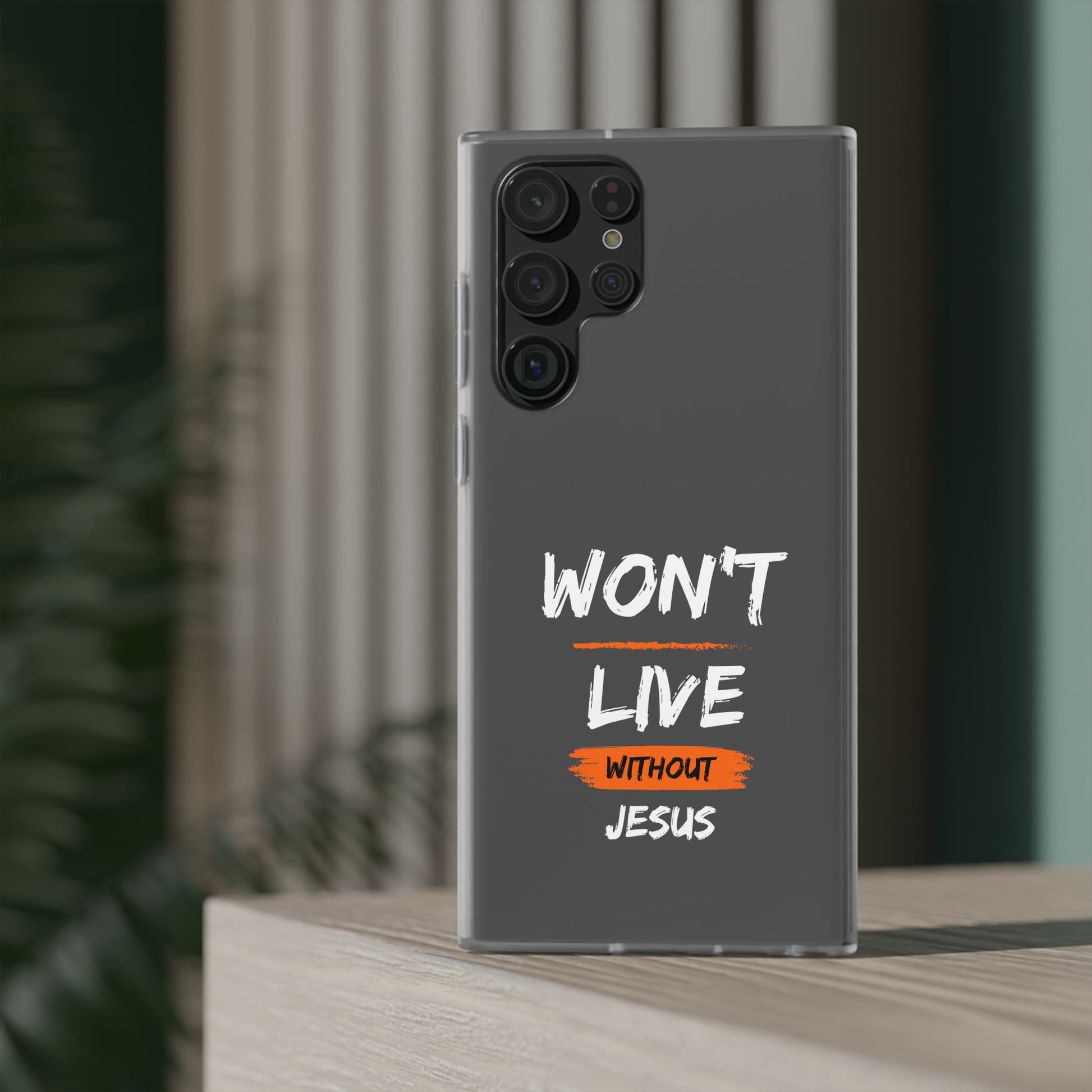 Won't Live Without Jesus Christian Flexi Phone Case Printify