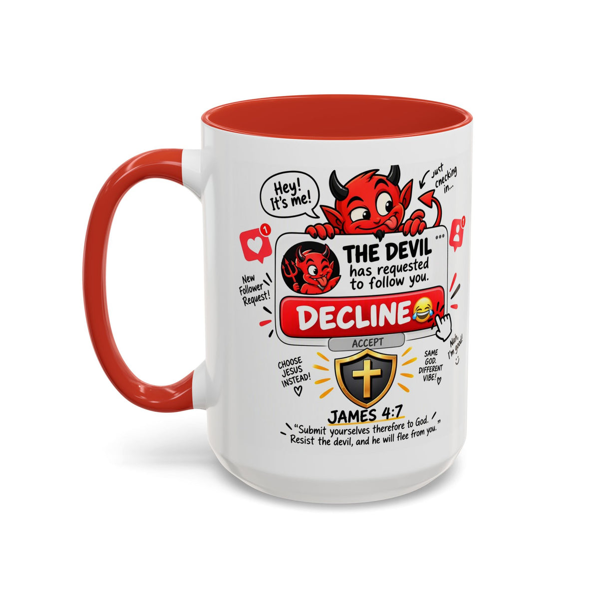 Decline the Devil Coffee Mug — "The Devil Has Requested to Follow You" (James 4:7)