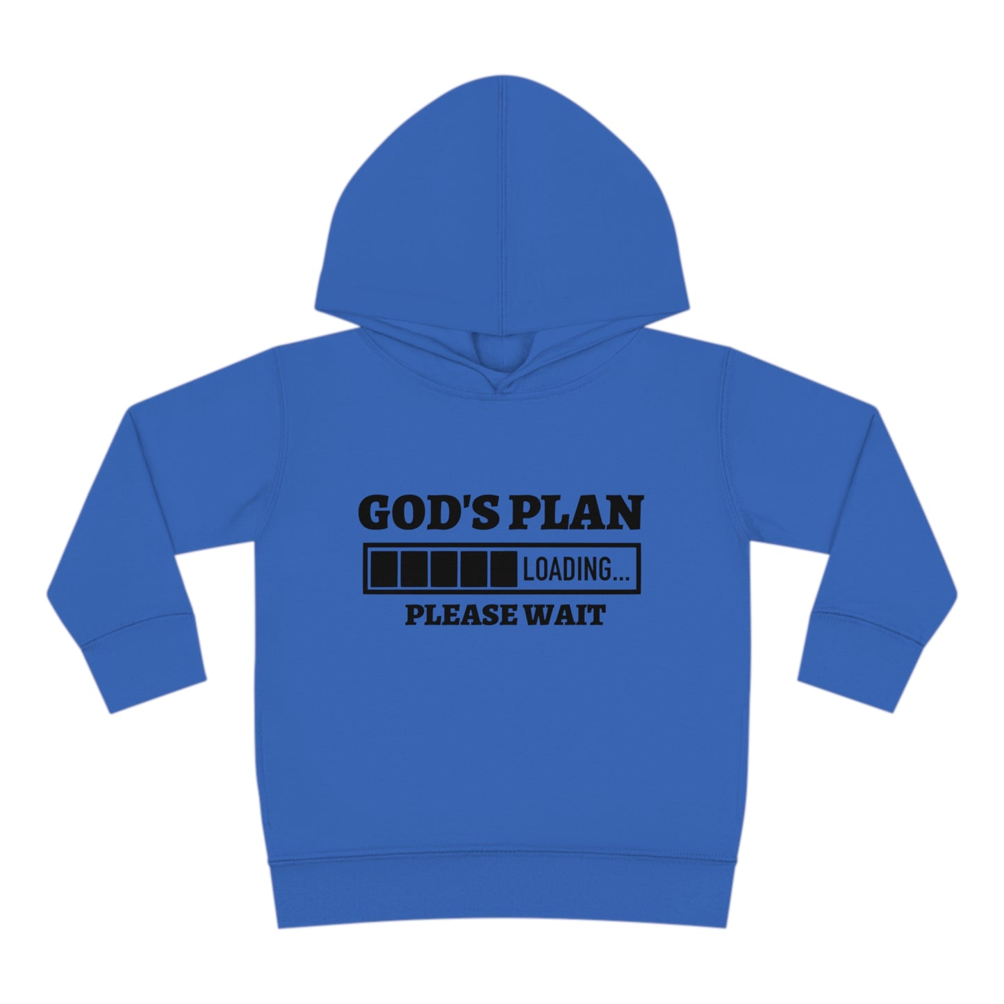 God's Plan Loading Please Wait Toddler Pullover Fleece Hooded Sweatshirt