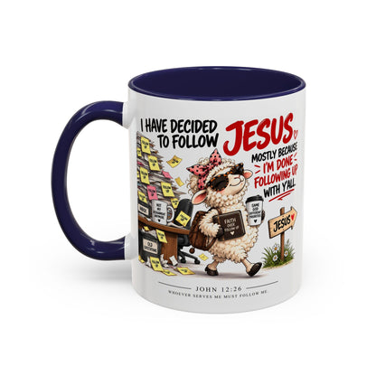 I Have Decided to Follow Jesus Coffee Mug (Christian Faith Ceramic Mug)