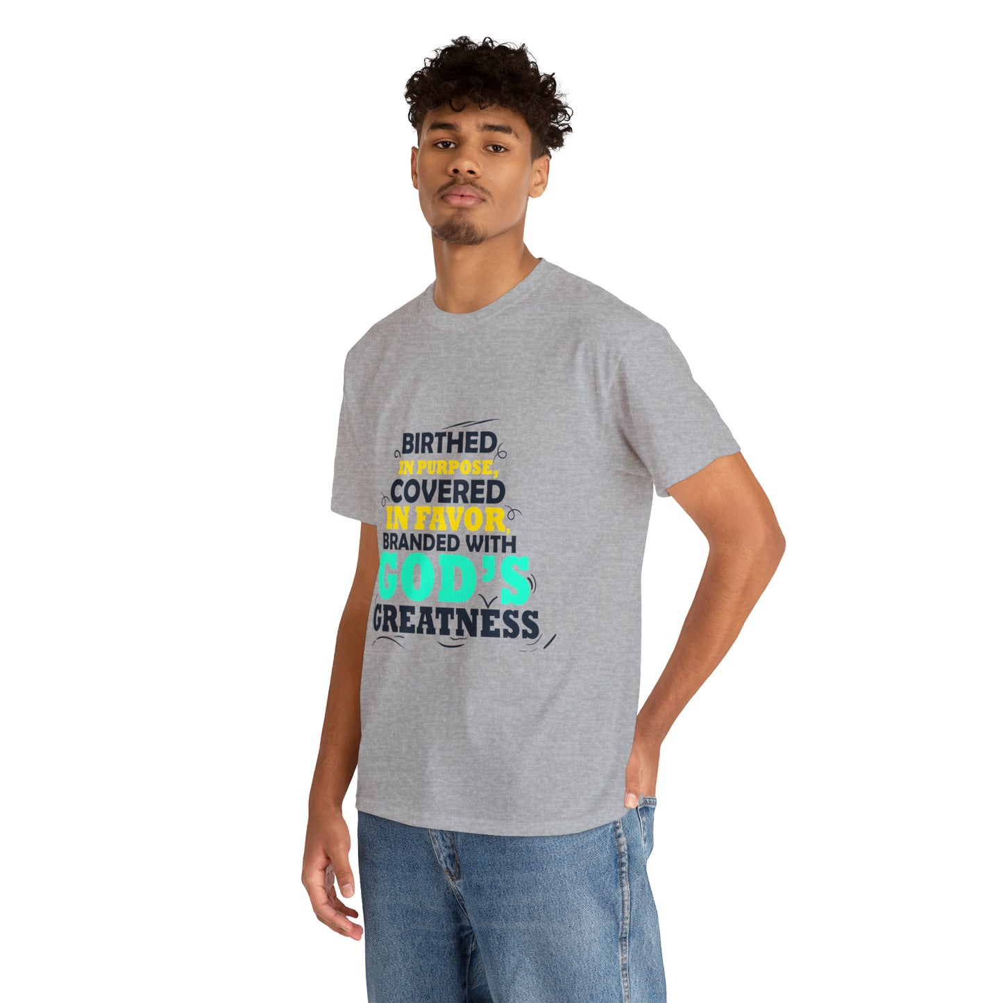 Birthed In Purposed Covered In Favor Branded With God's Greatness Unisex Heavy Cotton Tee
