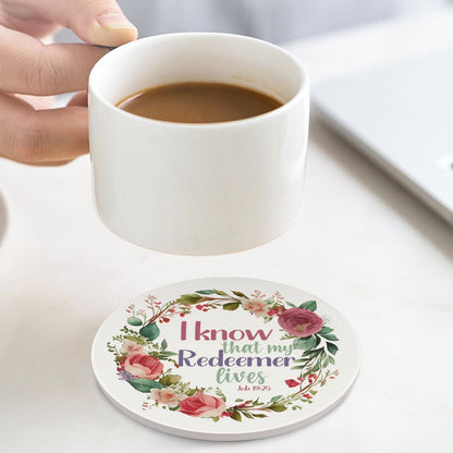 I Know My Redeemer Lives Christian Round Ceramic Coaster - ClaimedbyGodDesigns