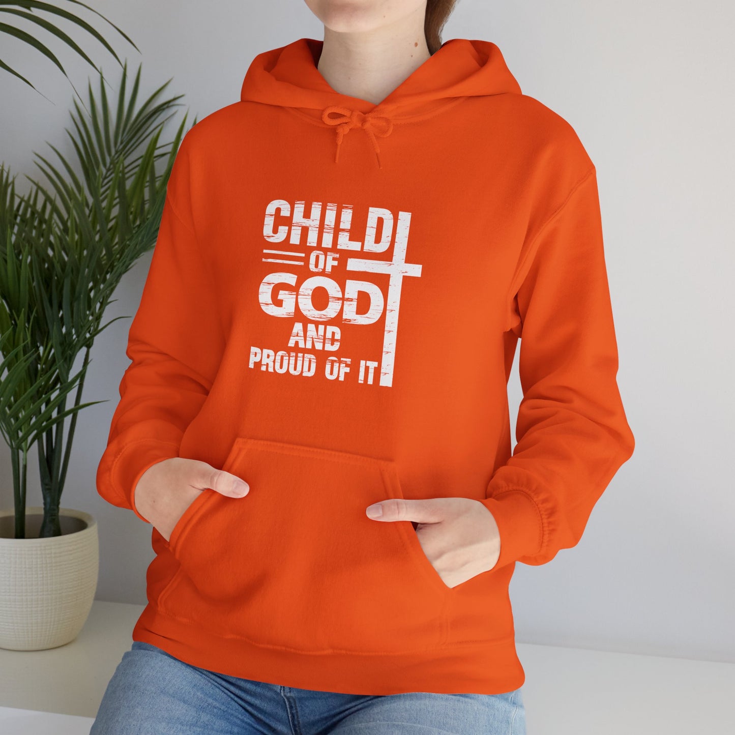 Child Of God And Proud Of It Unisex Christian Pullover Hooded Sweatshirt