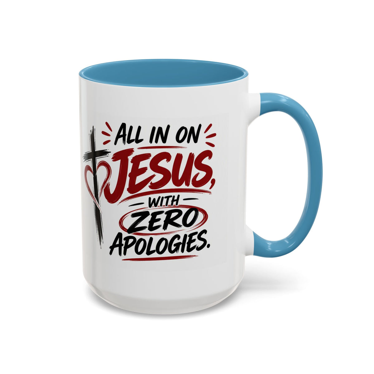 All In on Jesus with Zero Apologies Christian Coffee Mug
