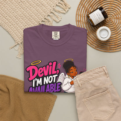 Devil, I’m Not Available for Foolishness T-Shirt — Sassy Black Girl Graphic Tee - ClaimedbyGodDesigns
