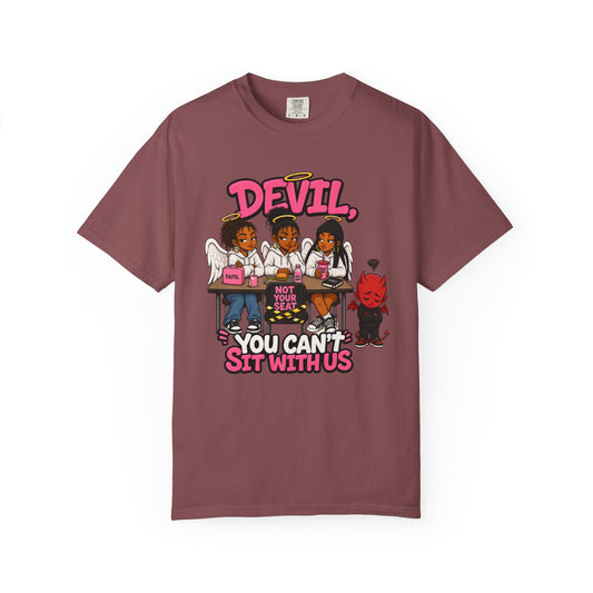 You Can't Sit With Us T-Shirt — 'Devil' Funny Girls Desk Graphic Tee - ClaimedbyGodDesigns