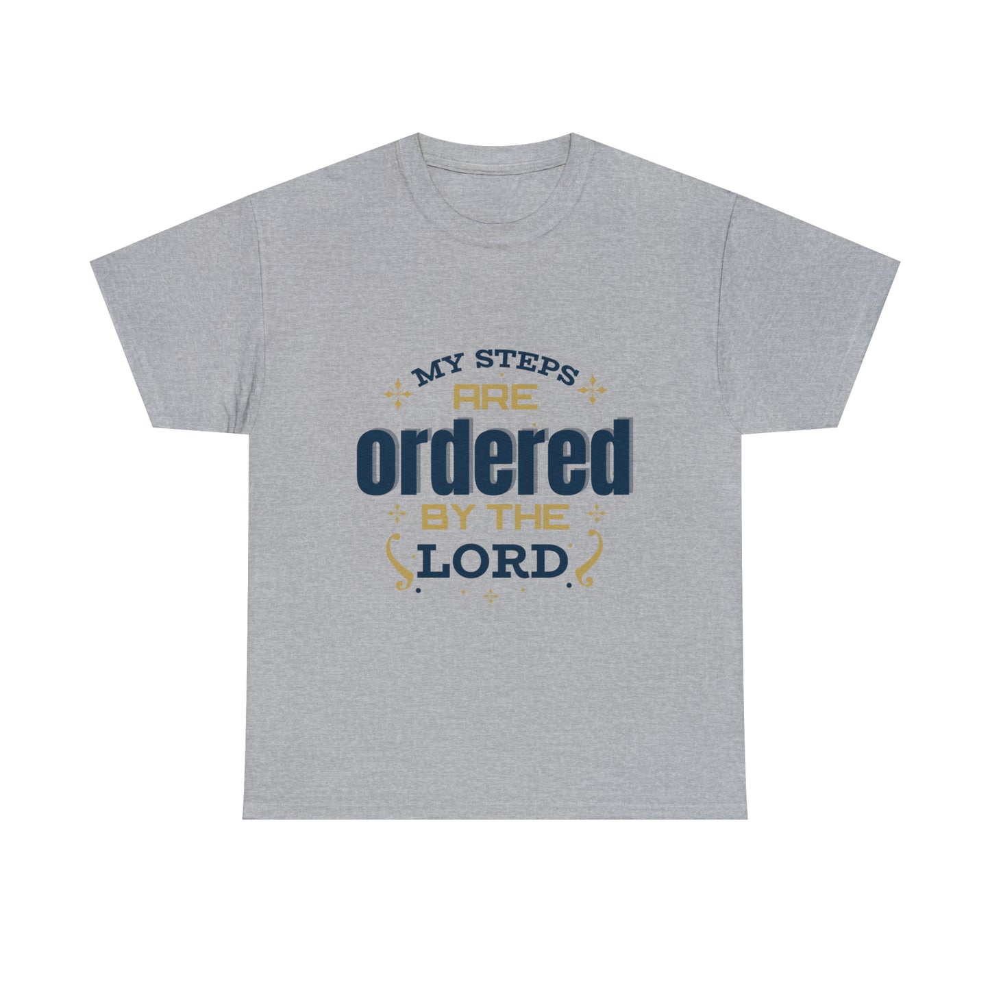 My Steps Are Ordered By The Lord Unisex Heavy Cotton Tee