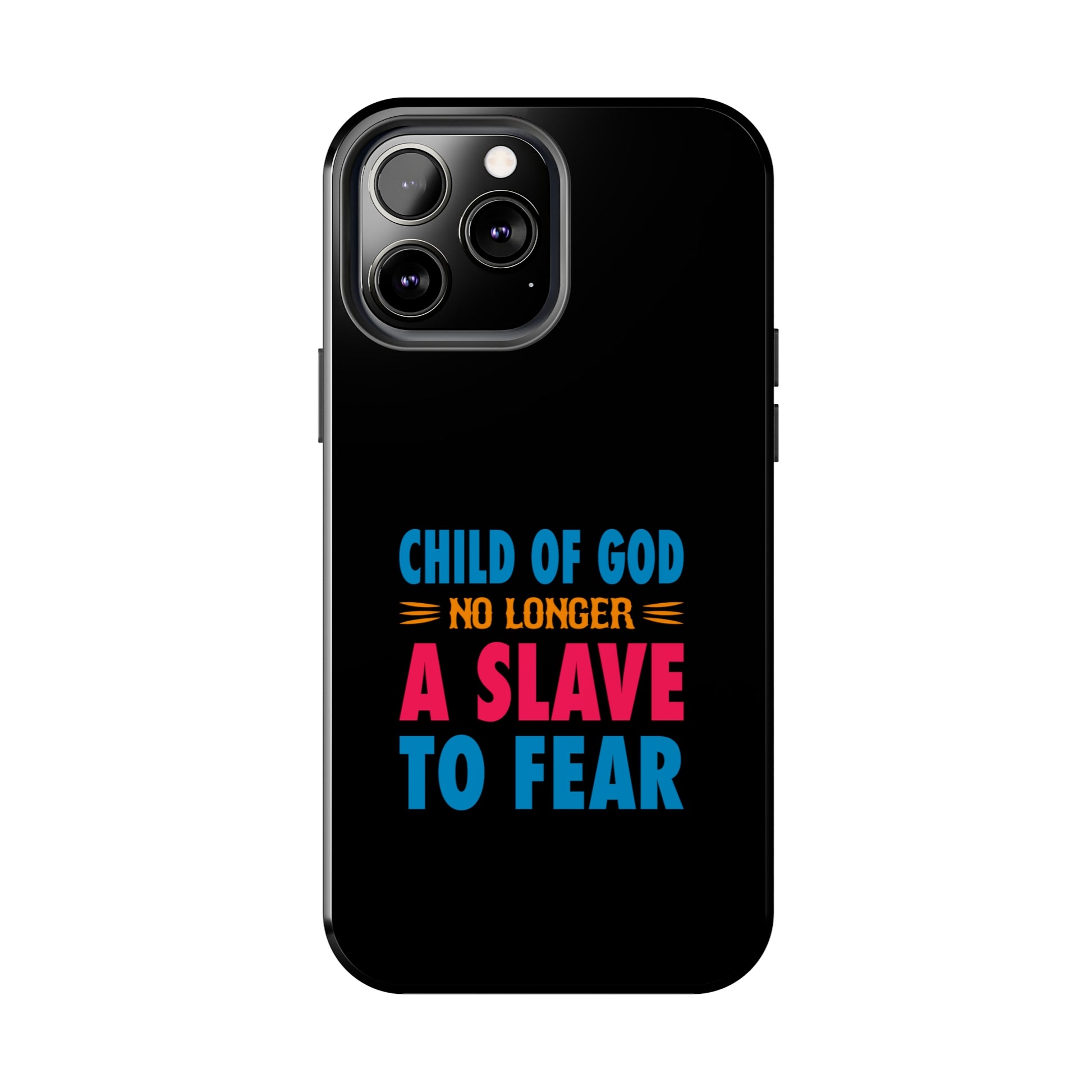 Child Of God No Longer A Slave To Fear Christian Phone Tough Phone Cases, Case-Mate Printify