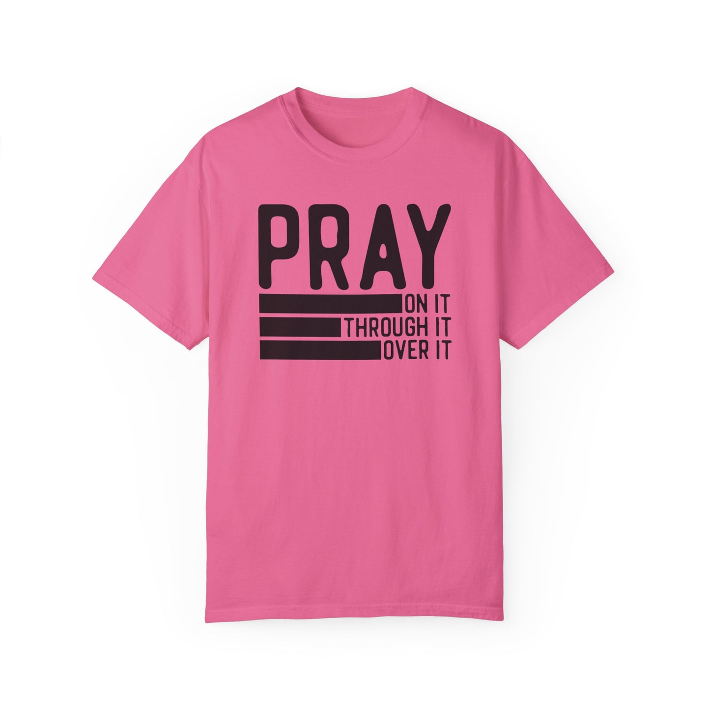 Pray On It Through It Over It Because Adulting Is Hard Without Jesus Unisex Christian T-shirt