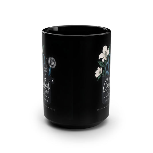 Called to Care 15oz Black Mug — Christian Nurse/Healthcare Gift (1 Peter 4:10)
