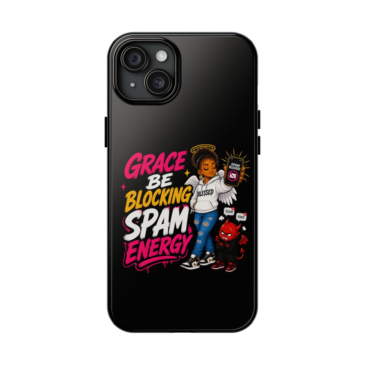 Tough Phone Case — "Grace Be Blocking Spam Energy" Black Protective Phone Cover