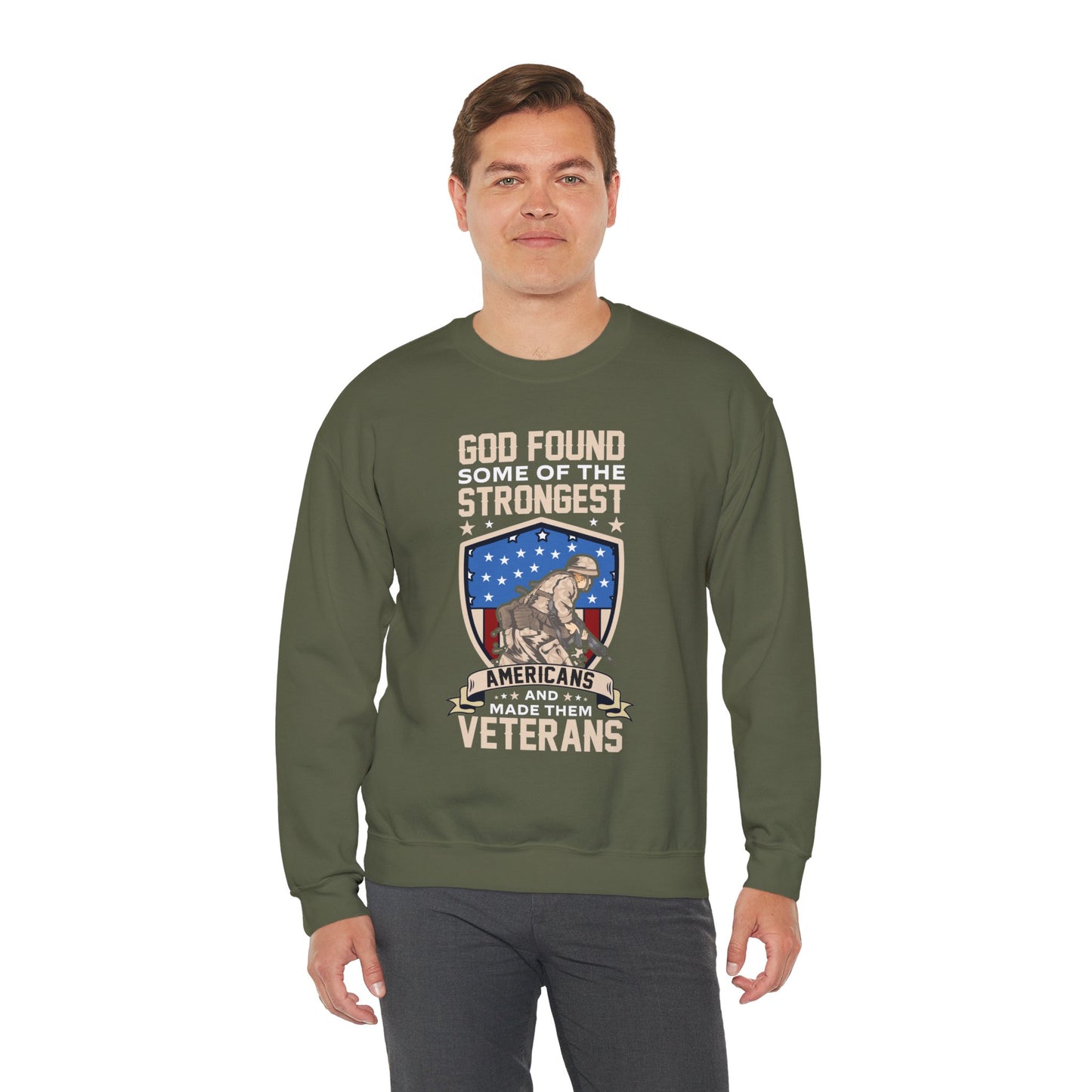 God Found Some Of The Strongest Americans And Made Them Veterans American Patriotic   Unisex Heavy Blend™ Crewneck Christian Sweatshirt