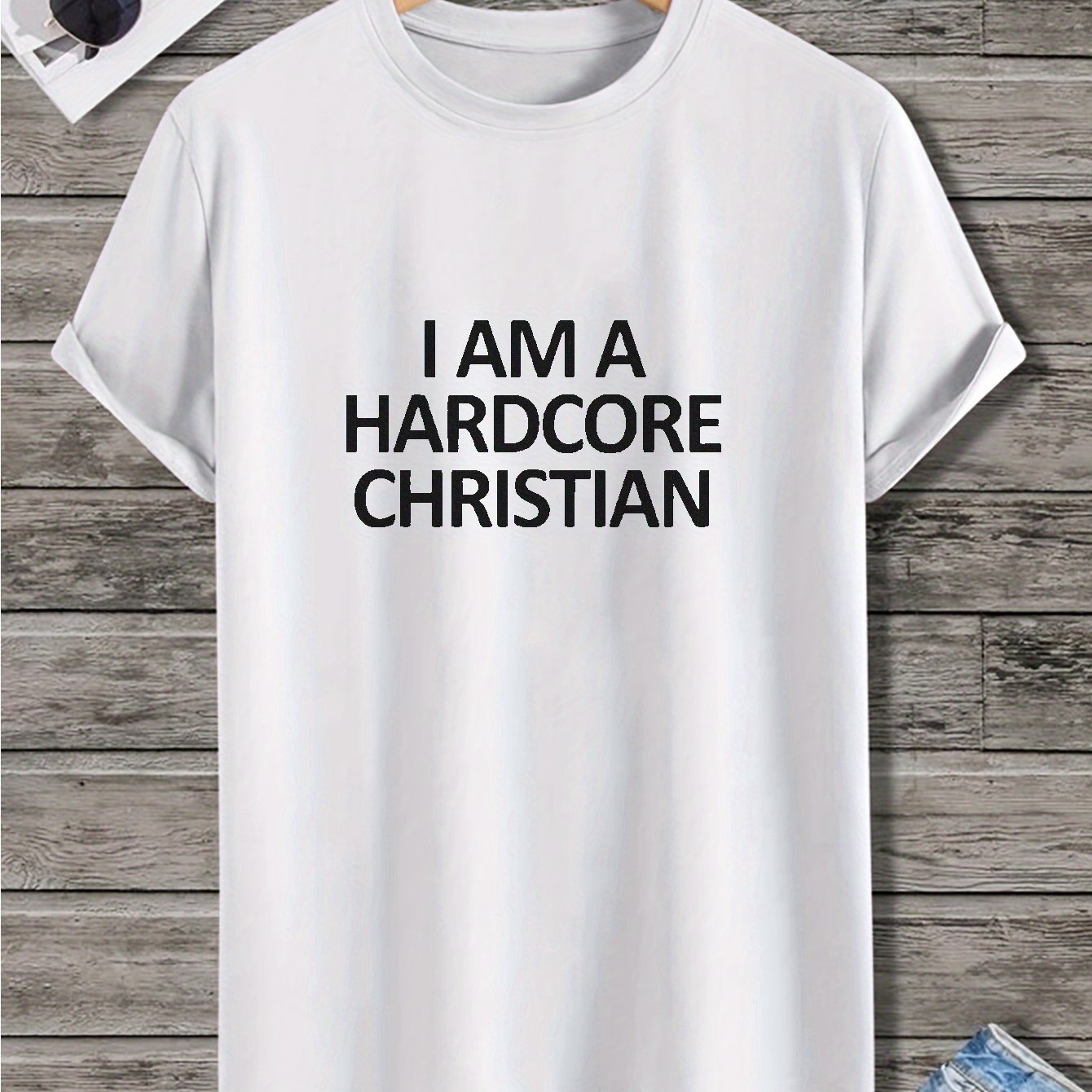 I Am A Hardcore Christian Plus Size Men's Christian T-shirt claimedbygoddesigns