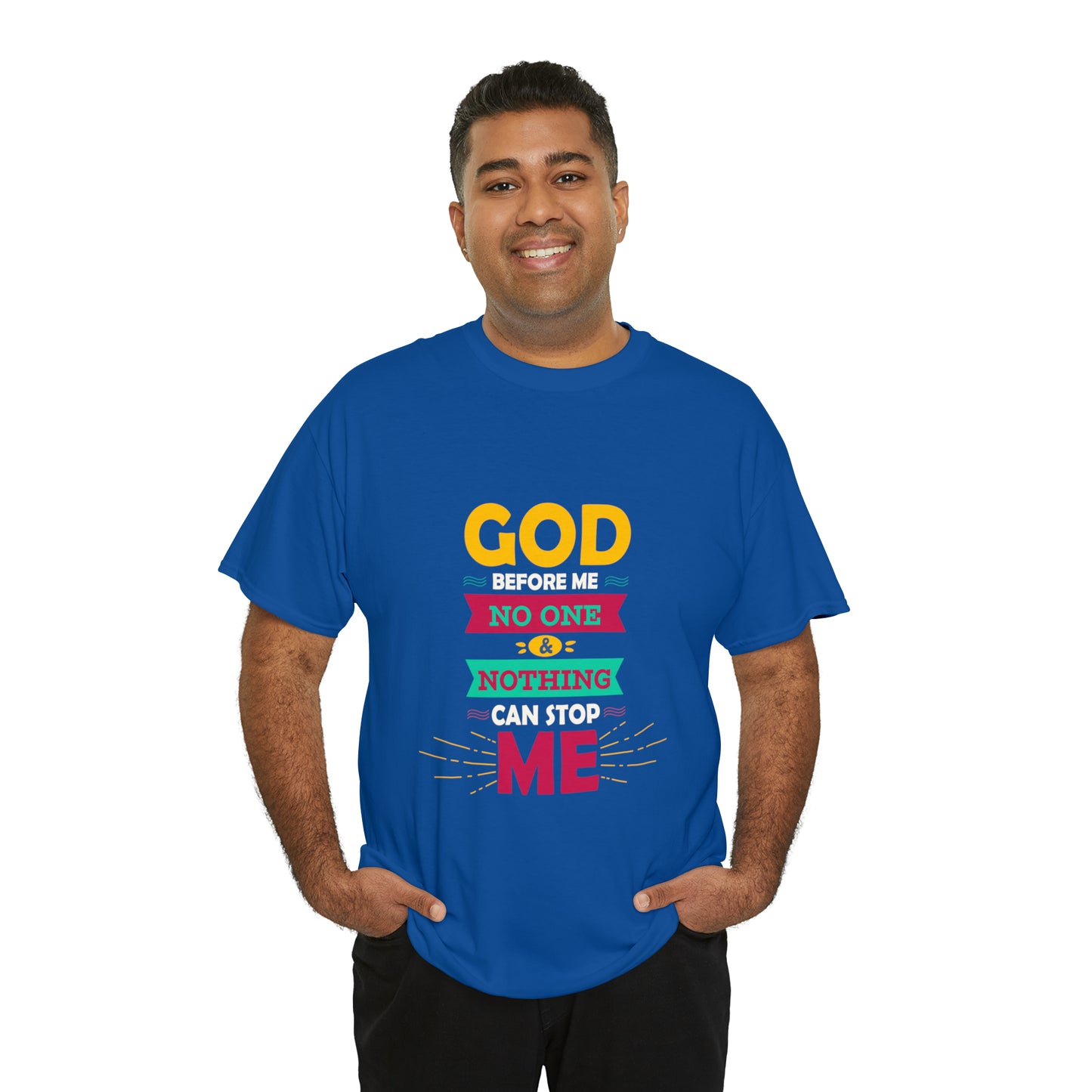 God Before Me No One & Nothing Can Stop Me Unisex Heavy Cotton Tee