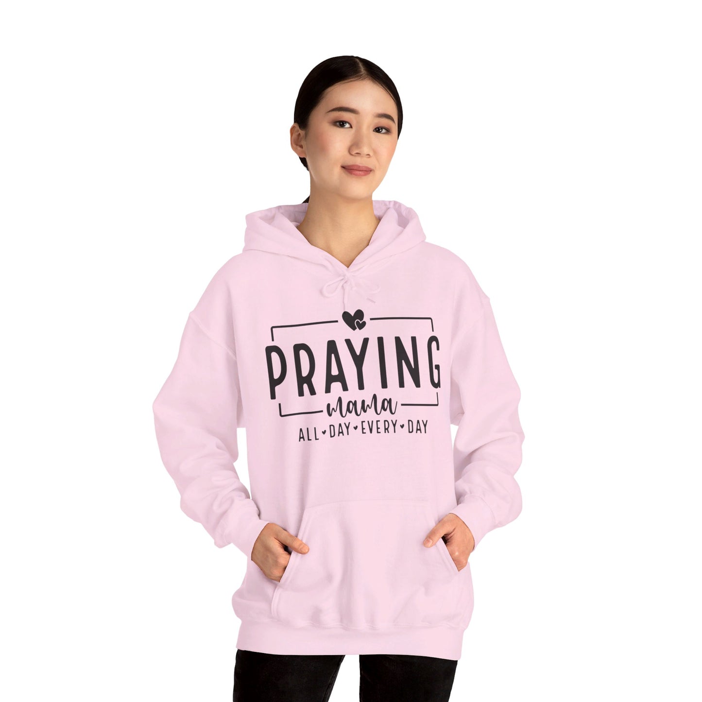 Praying Mama All Day Every Day Women's Christian Pullover Hooded Sweatshirt