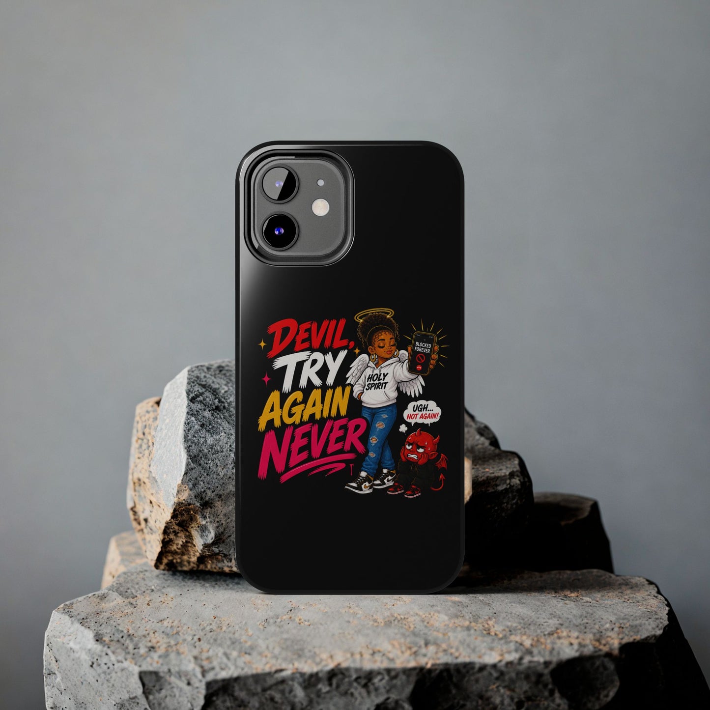 Phone Case — "Devil Try Again Never" Christian Graphic Tough Phone Case - ClaimedbyGodDesigns