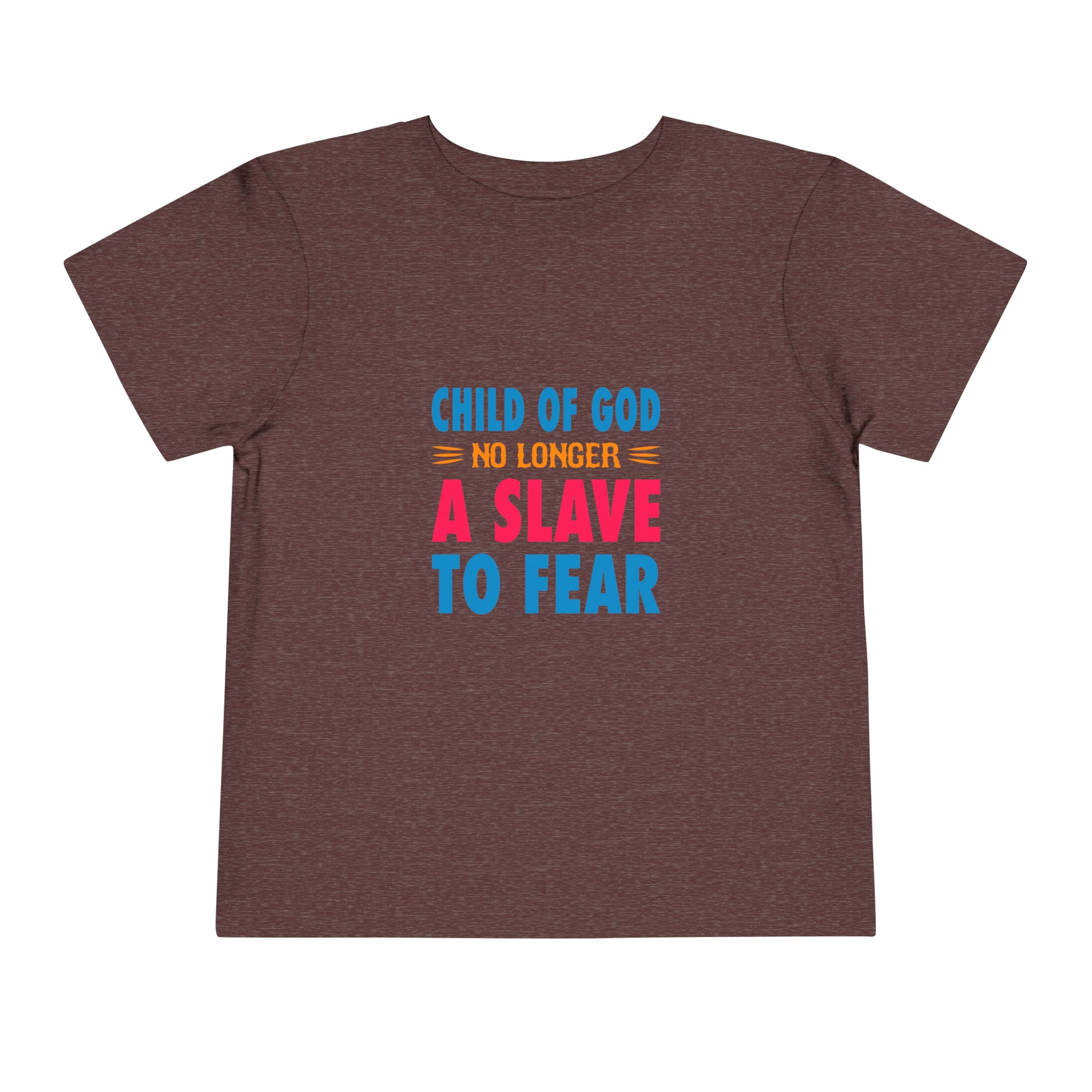 Child Of God No Longer A Slave To Fear Christian Toddler T-Shirt Printify