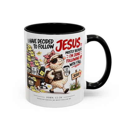 I Have Decided to Follow Jesus Coffee Mug (Christian Faith Ceramic Mug)