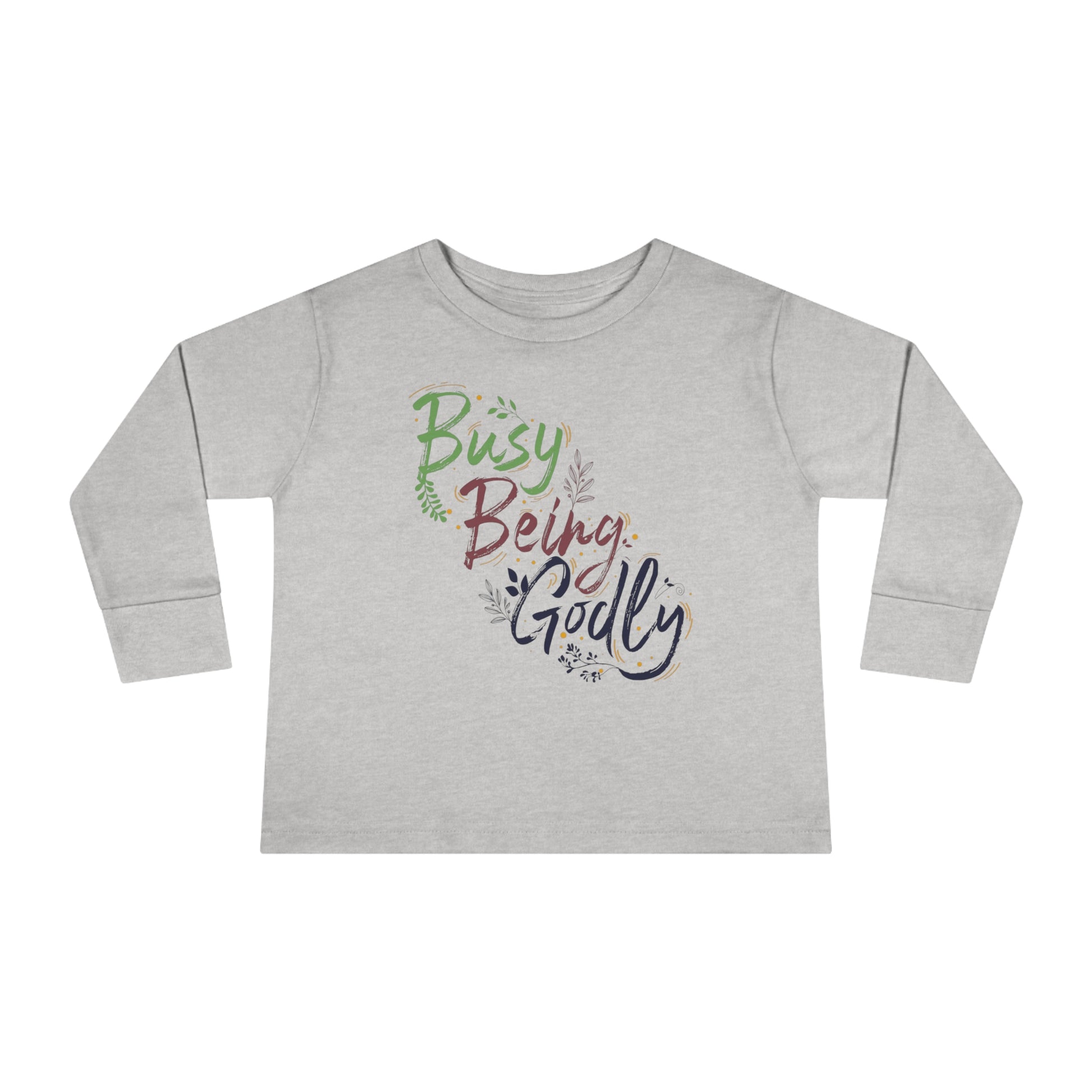 Busy Being Godly Toddler Christian Sweatshirt Printify