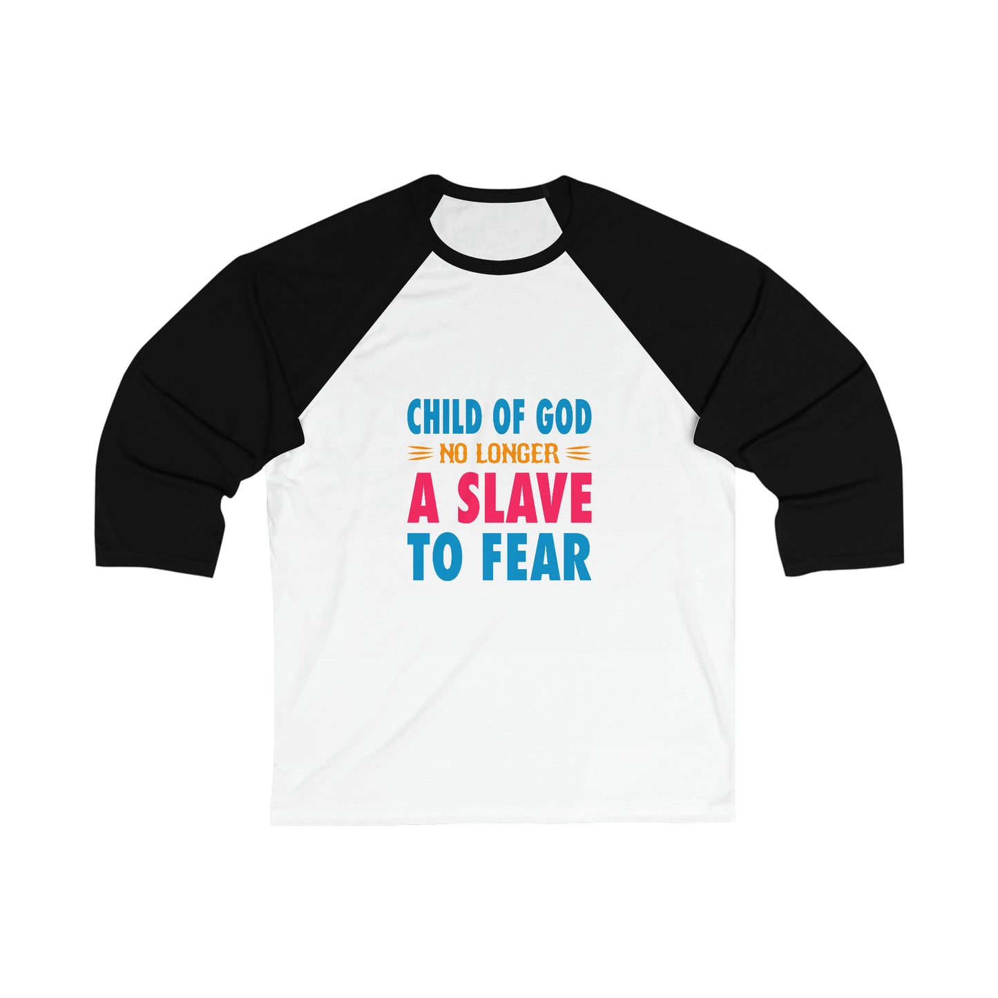 Child Of God No Longer A Slave To Fear Christian Unisex 3\4 Sleeve Baseball Tee Printify